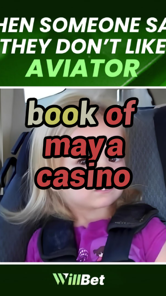 book of maya casino-buildcasinogames.igamblingorder.com